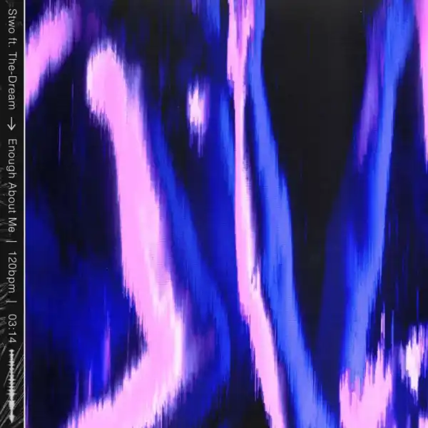 Stwo - Enough About Me Ft. The-Dream